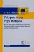 pido para ti una vejez tranquila-manuel carneiro caneda-9788497450676 pido para ti una vejez tranquila-manuel carneiro caneda-9788497450676