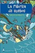 la fabrica de sueños-9788497544276 la fabrica de sueños-9788497544276