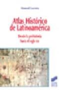 atlas historico de latinoamerica: desde la prehistoria hasta el s iglo xxi-manuel lucena salmoral-9788497562676 atlas historico de latinoamerica: desde la prehistoria hasta el s iglo xxi-manuel lucena salmoral-9788497562676