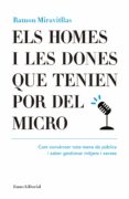 els homes i les dones que tenien por del micro, els-ramon miravitllas-9788497665476 els homes i les dones que tenien por del micro, els-ramon miravitllas-9788497665476
