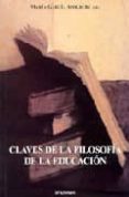claves de la filosofia de la educacion-maria garcia amilburu-9788497721776 claves de la filosofia de la educacion-maria garcia amilburu-9788497721776