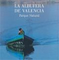 la albufera de valencia. parque natural-9788497854276 la albufera de valencia. parque natural-9788497854276