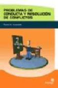 problemas de conducta y resolucion de conflictos: pautas de actua cion-9788497920476 problemas de conducta y resolucion de conflictos: pautas de actua cion-9788497920476