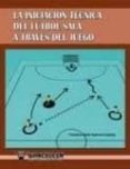 la iniciacion tecnica del futbol sala a traves del juego-francisco jesus guerrero caceres-9788498239676 la iniciacion tecnica del futbol sala a traves del juego-francisco jesus guerrero caceres-9788498239676