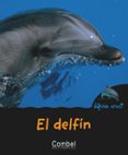 el delfin (¿quien eres? animales)-pau joan hernandez-9788498253276 el delfin (¿quien eres? animales)-pau joan hernandez-9788498253276