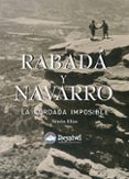 rabada y navarro : la cordada imposible-simon elias-9788498290776 rabada y navarro : la cordada imposible-simon elias-9788498290776