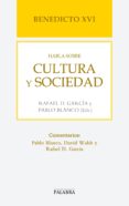 benedicto xvi habla sobre cultura y sociedad-joseph benedicto xvi ratzinger-9788498408676 benedicto xvi habla sobre cultura y sociedad-joseph benedicto xvi ratzinger-9788498408676