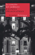 la cancion del jardinero-kalpana swaminathan-9788498413076 la cancion del jardinero-kalpana swaminathan-9788498413076