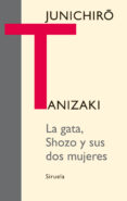 la gata, shozo y sus dos mujeres-junichiro tanizaki-9788498414776 la gata, shozo y sus dos mujeres-junichiro tanizaki-9788498414776