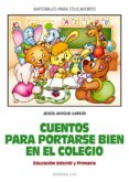 cuentos para portarse bien en el colegio (ebook)-jesus jarque garcia-9788498424676 cuentos para portarse bien en el colegio (ebook)-jesus jarque garcia-9788498424676