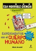 experimentos con el cuerpo humano (esa horrible ciencia)-nick arnold-claude aubert-9788498671476 experimentos con el cuerpo humano (esa horrible ciencia)-nick arnold-claude aubert-9788498671476