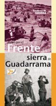 rutas por el frente de la sierra de guadarrama. senderos de guerra 1-jacinto m. arevalo molina-9788498733976 rutas por el frente de la sierra de guadarrama. senderos de guerra 1-jacinto m. arevalo molina-9788498733976