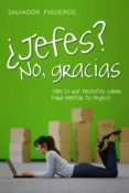 ¿jefes? no, gracias (ebook)-salvador figueros-9788498751376 ¿jefes? no, gracias (ebook)-salvador figueros-9788498751376