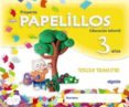 papelillos 3 años. 3º trimestre (educacion infantil)-9788498772876 papelillos 3 años. 3º trimestre (educacion infantil)-9788498772876