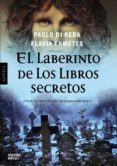 el laberinto de los libros secretos-paolo di reda-flavia ermetes-9788498778076 el laberinto de los libros secretos-paolo di reda-flavia ermetes-9788498778076