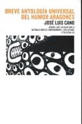 breve antologia universal del humor aragones-jose luis cano-9788499113876 breve antologia universal del humor aragones-jose luis cano-9788499113876