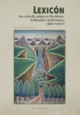 lexicon: las crisis de valores en occidente, la filosofia y la li teratura. ¿que ocurre?-9788499465876 lexicon: las crisis de valores en occidente, la filosofia y la li teratura. ¿que ocurre?-9788499465876