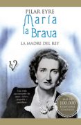 maria la brava-pilar eyre-9788499706276 maria la brava-pilar eyre-9788499706276