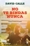 no te rindas nunca (ebook)-9788499985176 no te rindas nunca (ebook)-9788499985176