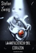 la impaciencia del corazon (ebook)-stefan zweig-9788899637576 la impaciencia del corazon (ebook)-stefan zweig-9788899637576