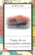 viajes de un cosmopolita extremo-ruben dario-9789505579976 viajes de un cosmopolita extremo-ruben dario-9789505579976