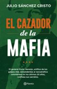 el cazador de la mafia-julio sanchez cristo-9789584260376 el cazador de la mafia-julio sanchez cristo-9789584260376
