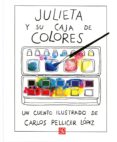 julieta y su caja de colores-carlos pellicer lopez-9789681641276 julieta y su caja de colores-carlos pellicer lopez-9789681641276