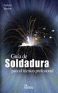 guia de soldadura para el tecnico profesional-galvery marlow-frank m. marlow-9789681863876 guia de soldadura para el tecnico profesional-galvery marlow-frank m. marlow-9789681863876