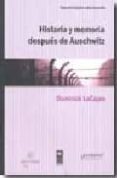 historia y memoria despues de auschwitz-dominick lacapra-9789875743076 historia y memoria despues de auschwitz-dominick lacapra-9789875743076