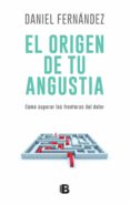el origen de tu angustia (ebook)-9789876279376 el origen de tu angustia (ebook)-9789876279376