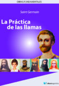 la práctica de las llamas (ebook)-conde de saint germain-9789876481076 la práctica de las llamas (ebook)-conde de saint germain-9789876481076