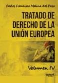 tratado de derecho de la union europea, tomo iv-carlos francisco molina del pozo-9789897123276 tratado de derecho de la union europea, tomo iv-carlos francisco molina del pozo-9789897123276