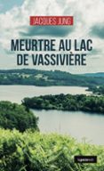 MEURTRE AU LAC DE VASSIVIÈRE