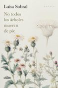 NO TODOS LOS ÁRBOLES MUEREN DE PIE
