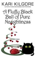 A FLUFFY BLACK BALL OF PURE NAUGHTINESS  (edición en inglés)