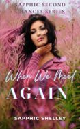 WHEN WE MEET AGAIN  (edición en inglés)