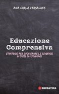 EDUCAZIONE COMPRENSIVA: STRATEGIE PER SODDISFARE LE ESIGENZE DI TUTTI GLI STUDENTI  (edición en italiano)