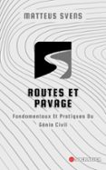 ROUTES ET PAVAGE: FONDAMENTAUX ET PRATIQUES DU GÉNIE CIVIL