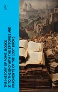 Audiolibros gratuitos para descargar en iTunes THE HISTORY OF ROME, BOOKS 37 TO THE END WITH THE EPITOMES AND FRAGMENTS OF THE LOST BOOKS  (edición en inglés) ePub 4066339556386 de LIVY (Literatura española)