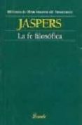 la fe filosofica-karl jaspers-9789500392181 la fe filosofica-karl jaspers-9789500392181