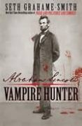 abraham lincoln: vampire hunter-seth grahame-smith-9780446563086 abraham lincoln: vampire hunter-seth grahame-smith-9780446563086