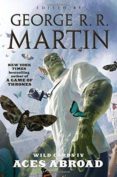wild cards iv: aces abroad-george r.r. martin-9780765335586 wild cards iv: aces abroad-george r.r. martin-9780765335586