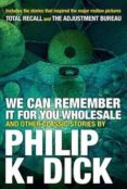 we can remember it for you wholesale and other cla-philip k. dick-9780806537986 we can remember it for you wholesale and other cla-philip k. dick-9780806537986