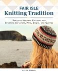 FAIR ISLE KNITTING TRADITION