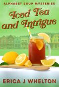 ICED TEA AND INTRIGUE
