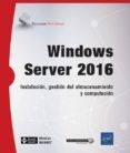 windows server 2016: instalacion, gestion del almacenaimiento y computacion-nicolas bonnet-9782409012686 windows server 2016: instalacion, gestion del almacenaimiento y computacion-nicolas bonnet-9782409012686
