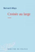 Libro en línea descarga gratis pdf CROISÉE AU LARGE en español 9782715265486 PDF CHM iBook de BERNARD ALLAYS