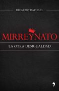 mirreynato (ebook)-ricardo raphael-9786070724886 mirreynato (ebook)-ricardo raphael-9786070724886