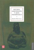 historia, arqueologia y arte prehispanico-roman piña chan-9786071614186 historia, arqueologia y arte prehispanico-roman piña chan-9786071614186