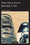 roger y yo (ebook)-marie-renee lavoie-9786074218886 roger y yo (ebook)-marie-renee lavoie-9786074218886